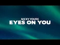 Download Lagu Nicky Youre - Eyes On You (Lyrics)