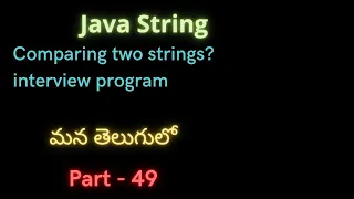 Comparing two strings Java Strings part-49 Strings interview program