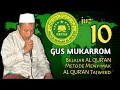 Download Lagu Gus Mukarrom 10 || Listen and learn to read Al Qur'an Tajweed