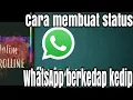 Download Lagu Cara membuat status WhatsApp berkedap kedip