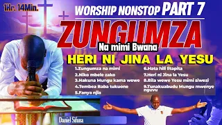 WORSHIP NONSTOP PART 7 BY DANIEL SIFUNA ZUNGUMZA HERI NI JINA FANYA NJIA YESU NYIMBO ZA MAOMBI 