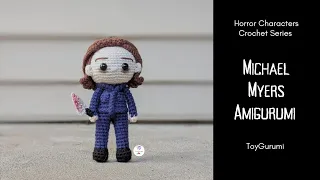 Horror Characters Crochet How to Crochet Michael Myers Amigurumi Halloween Horror Characters
