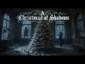 Lagu A Christmas of Shadows — Dark Christmas Tale in an Abandoned Mansion by  Ashborn Records