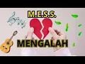 Download Lagu MENGALAH - Mess   #mess  #mengalah 