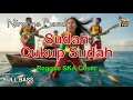 Lagu Nirwana Band - Sudah Cukup Sudah (Reggae Cover) || Full Bass