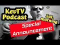 Watch me LIVE on KevTV Saturday 10 a MST