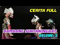 Download Lagu Bambang Suryaningrat Volume 2 #WayangGolek #AsepSunandar #Giriharja3