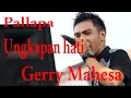 Download Lagu YOUTUBE UNGKAPAN HATI   GERRY MAHESA   NEW PALLAPA 8 JULI 2017   PRAOE