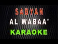 Download Lagu SABYAN - AL WABAA' (Karaoke) | LMusical