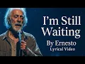 Download Lagu I’m Still Waiting by Ernesto
