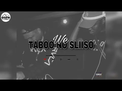 Download MP3 Taboo No Sliiso-We Are Taboo No Sliiso