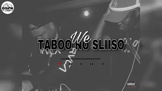 taboo no sliiso we are taboo no sliiso