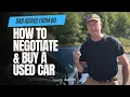 How to negotiate buy a used car Love Dad