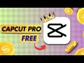 Capcut PC - Get All PRO Features For FREE!