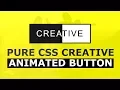 Pure CSS Creative Animated Button - Html CSS Animation Effects Tutorial