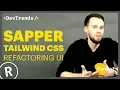 DevTrends Sapper Tailwind CSS Refactoring UI