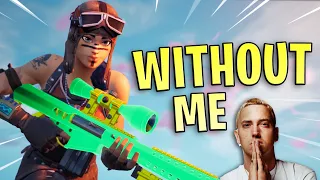 Fortnite Montage - "WITHOUT ME" (Eminem)