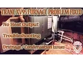 Trane XV95 Furnace Problem Fixed No Heat Output Troubleshooting Drainage Condensation issues