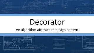 The Decorator - an Algorithm Abstraction design pattern