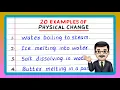 20 Examples of Physical Change Examples of Physical Changes