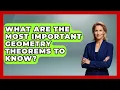 What Are the Most Important Geometry Theorems to Know - All About Geometry