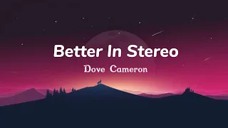 Better In Stereo By Dove Cameron Speed Up 