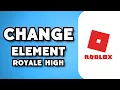 How To Change Element on Royale High 2023 Guide