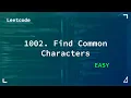 1002 Find Common Characters Easy Leetcode 1002