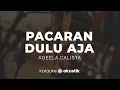 Pacaran Dulu Aja – Aqeela Calista | KARAOKE AKUSTIK