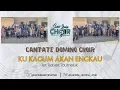 Download Lagu Cantate Domino Choir - Ku Kagum Akan Engkau || Arr. Robert R.G Toumeluk