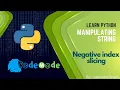 Negative index slicing in Python Python course CodeMode