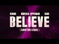 R3HAB, Mufasa & Hypeman, RANI - Believe (Shooting Stars) (Visualizer)
