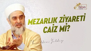 Mezarlık ziyareti caiz mi?