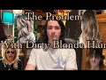 The Problem With Dirty Blonde Hair