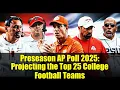 Preseason AP Poll 2025 Projecting the Top 25 College Football Teams