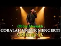 Download Lagu Cobalah Untuk Mengerti – Obbie Messakh  Soulwave Music Rock Cover 2025 Versi Powerful