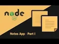 Node JS Tutorial for Beginners - Notes App