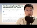 Stop Memorizing Design Patterns Use This Decision Tree Instead