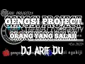 Download Lagu GENGSI PROJECT - ORANG YANG SALAH - DJ ARIF DU