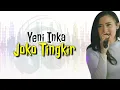 Download Lagu Joko Tingkir - Yeni Inka | Lirik Lagu