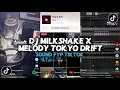 Lagu DJ MILKSHAKE X MELODY TOKYO DRIFT | SOUND VIRAL TIKTOK YOON FVNKY YANG KALIAN CARI!! DJ TERBARU