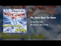 Grupo Bryndis - Te Juro Que Te Amo (Audio)