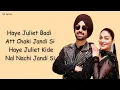 Haye Juliet (LYRICS) - Diljit Dosanjh | Jaani | Neeru Bajwa | Latest Punjabi Songs | JATT & JULIET 3