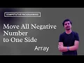 Move All Negative Number to One Side Competitive Programming Day 2