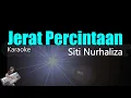 Download Lagu Siti Nurhaliza - Jerat Percintaan (Karaoke Lirik) HD