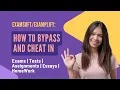 How to Bypass and Cheat In Exams Tests Assignments Essays HomeWork