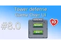 8 0 Unity Tower defense tutorial - Game Over UI