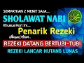Lagu SHOLAWAT PENARIK REZEKI PALING DAHSYAT, Sholawat Nabi Muhammad SAW, SHOLAWAT JIBRIL PALING MERDU