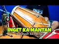 Download Lagu INGET KA MANTAN Viral Tiktok COVER Kendang Rampak!!!