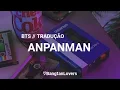 Download Lagu Anpanman || BTS || Tradução PT/BR.
